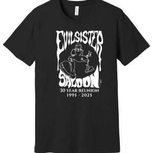 Evil Sister 30 Year Reunion Shirt